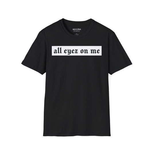 All eyes on me black shirt